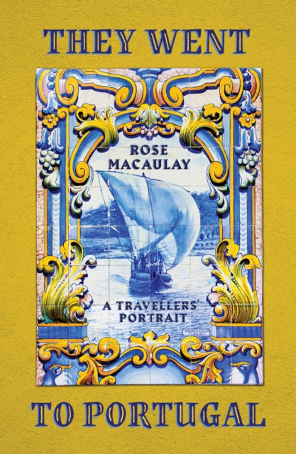 They Went to Portugal : A Travellers' Portrait-9781914198397